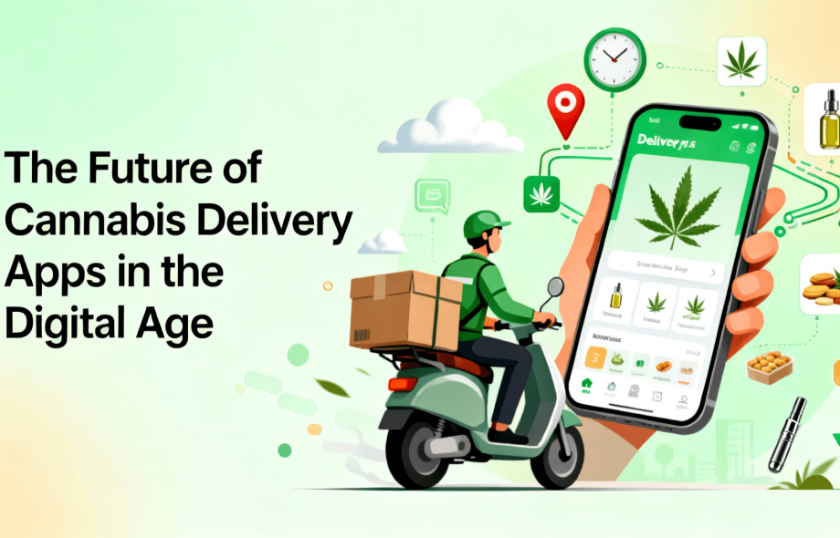The Future of Cannabis Delivery Apps in the Digital Age