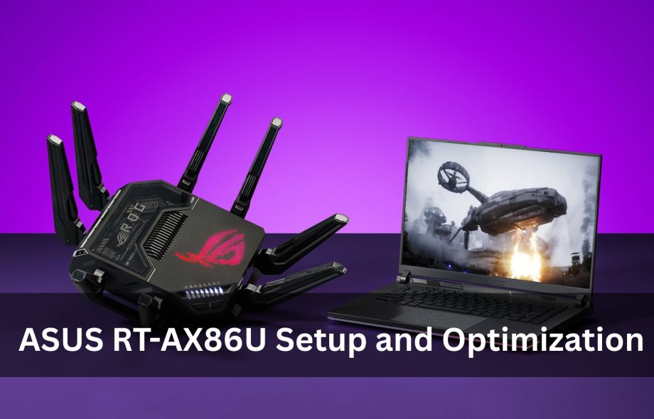 ASUS RT-AX86U Setup and Optimization